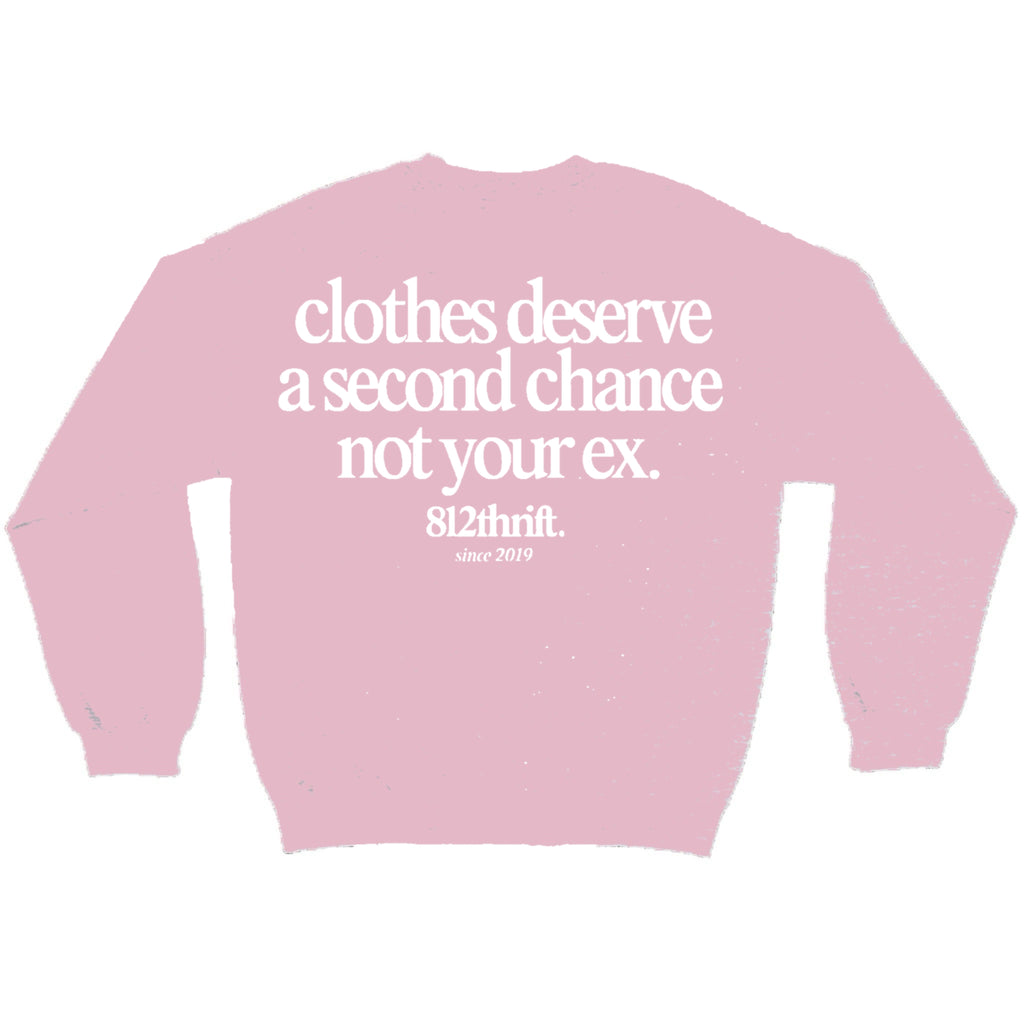 Clothes Deserve A Second Chance Pink Crewneck