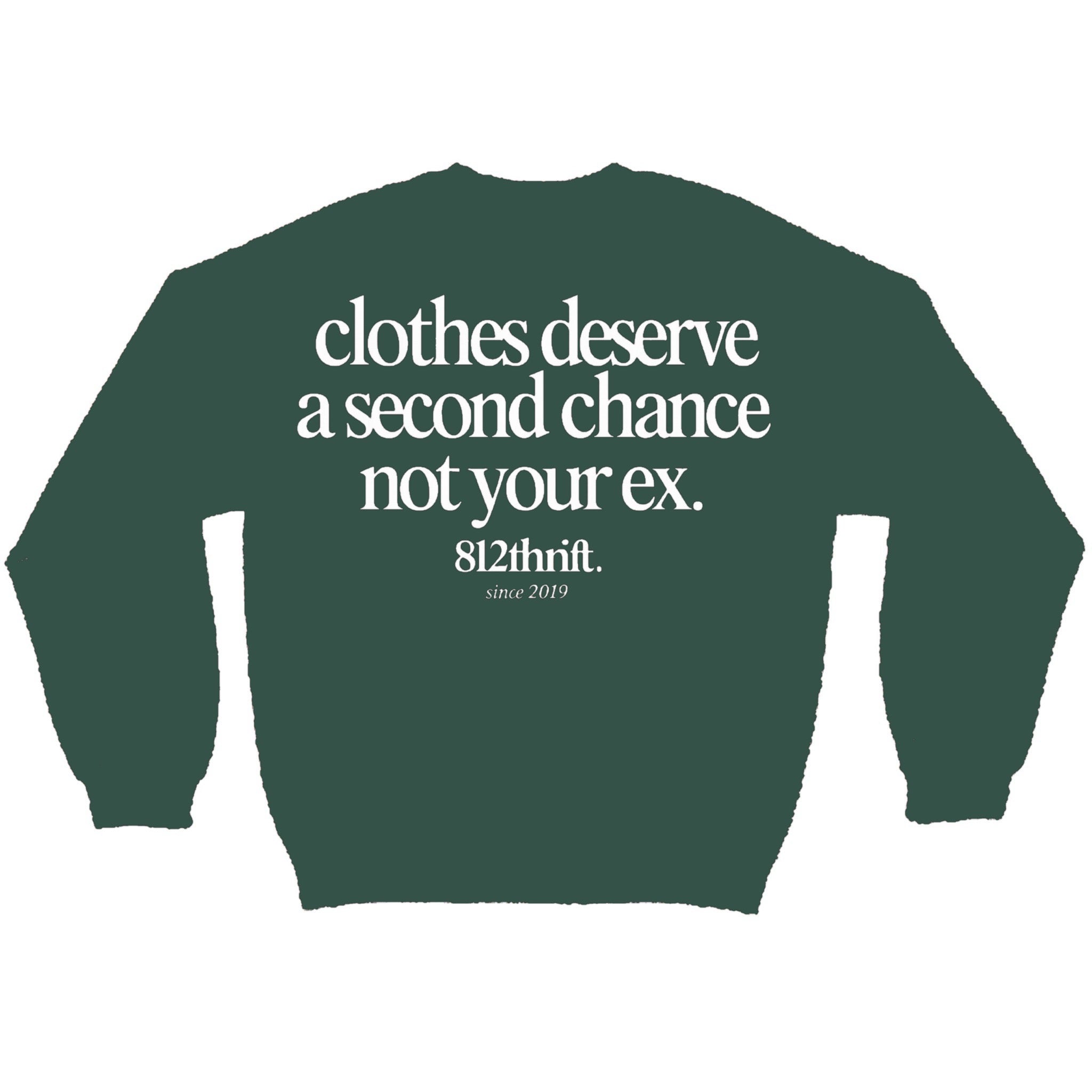 Clothes Deserve A Second Chance Green Crewneck