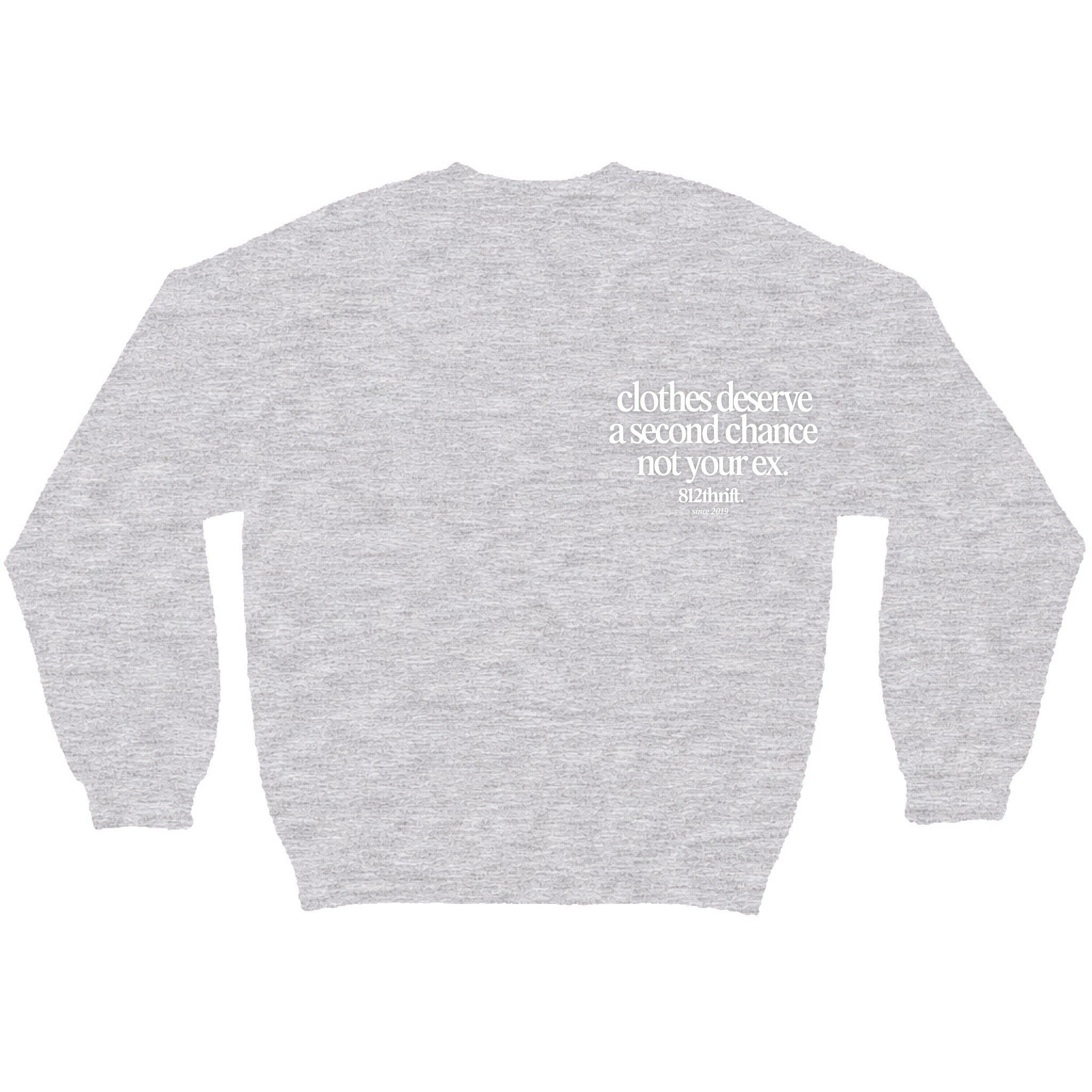 Clothes Deserve A Second Chance Gray Crewneck