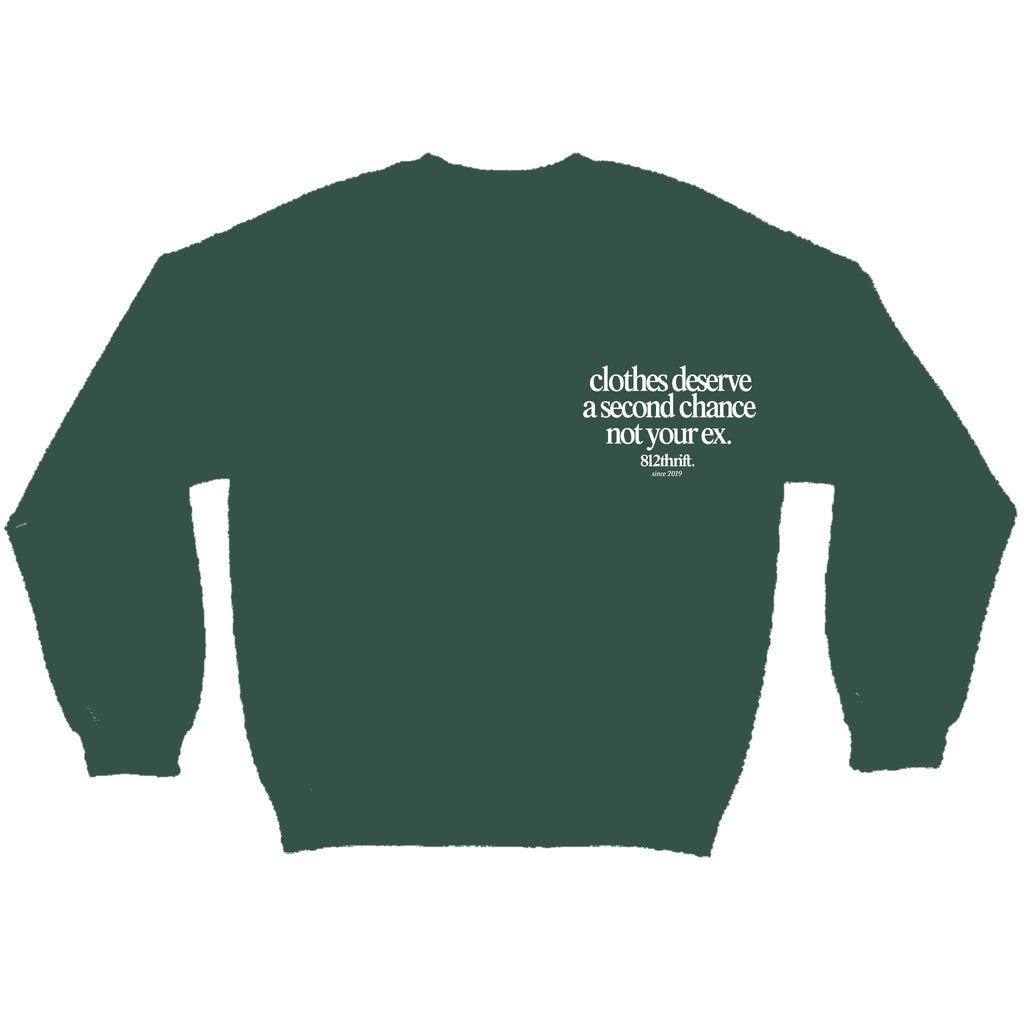 Clothes Deserve A Second Chance Green Crewneck