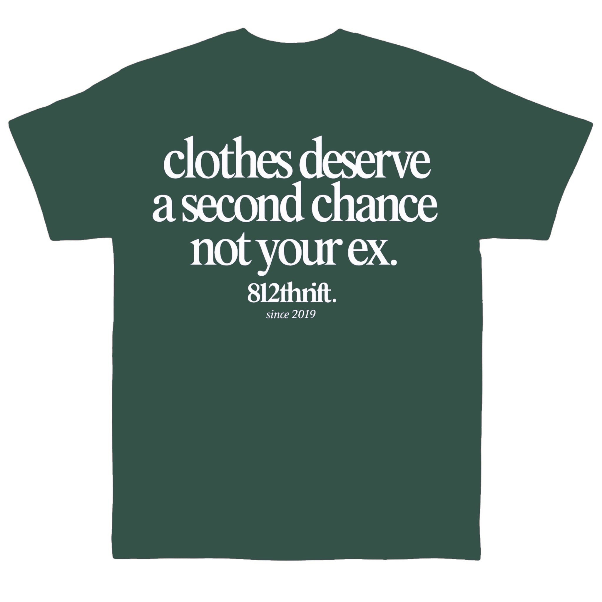 Clothes Deserve A Second Chance Green Tee