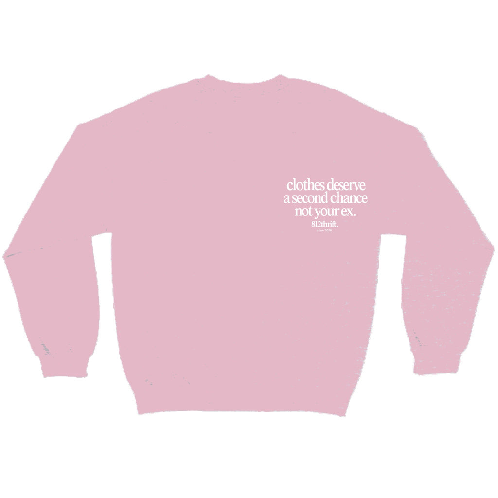 Clothes Deserve A Second Chance Pink Crewneck