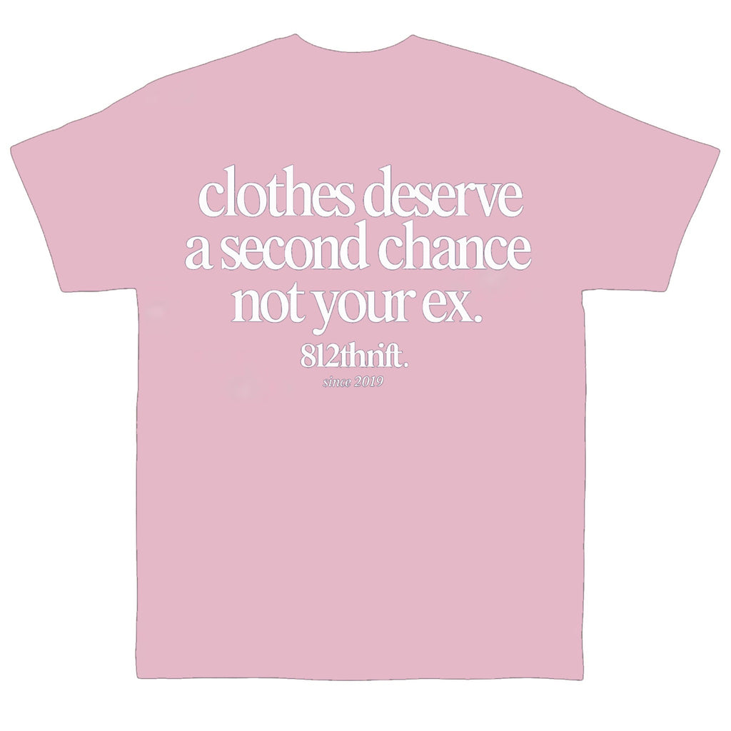 Clothes Deserve A Second Chance Pink Tee
