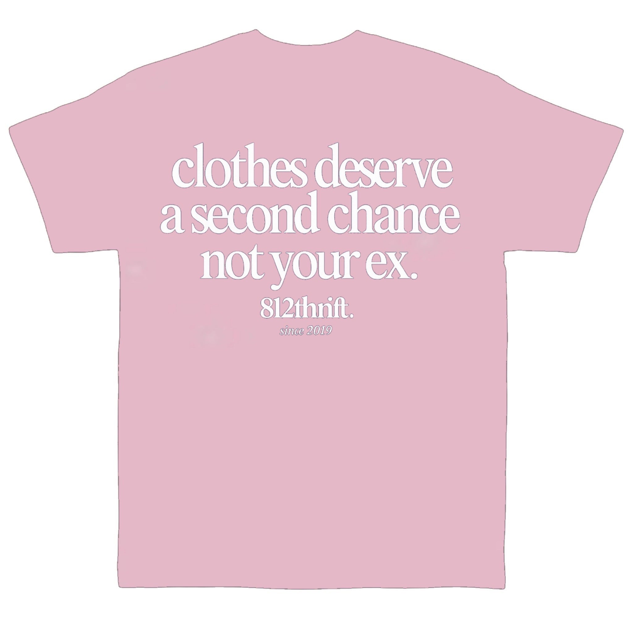 Clothes Deserve A Second Chance Pink Tee