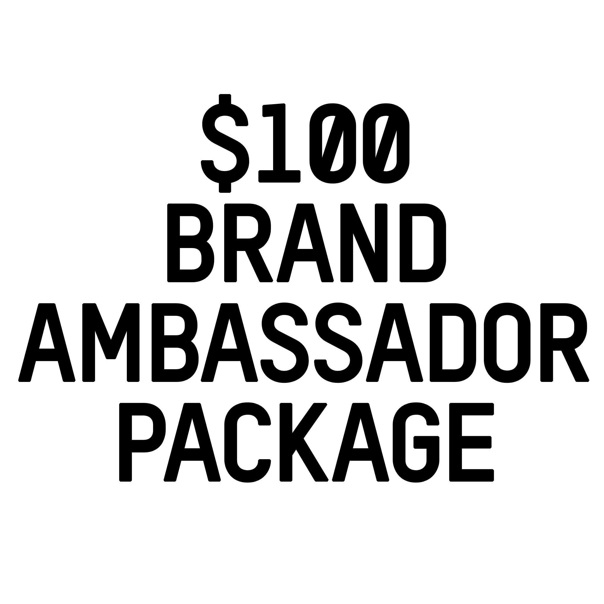Brand Ambassador Package - $100