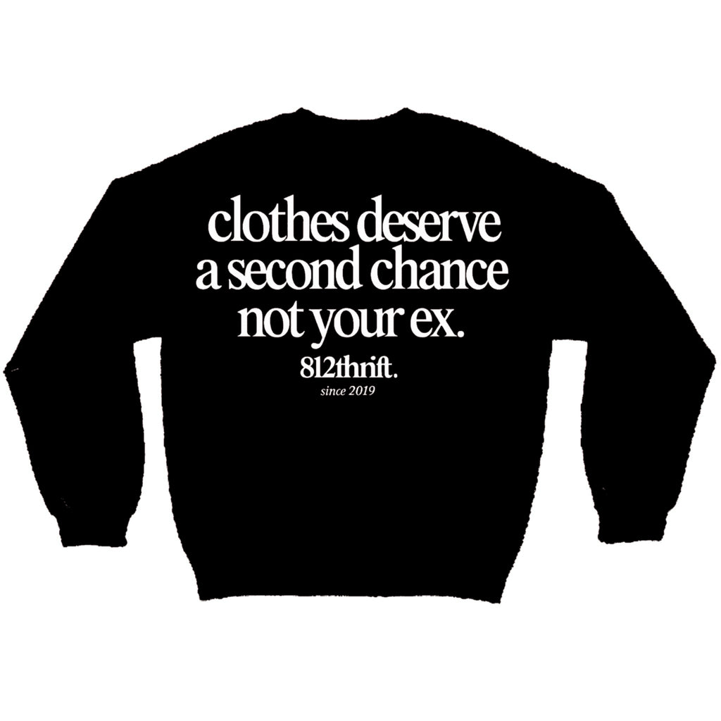Clothes Deserve A Second Chance Black Crewneck