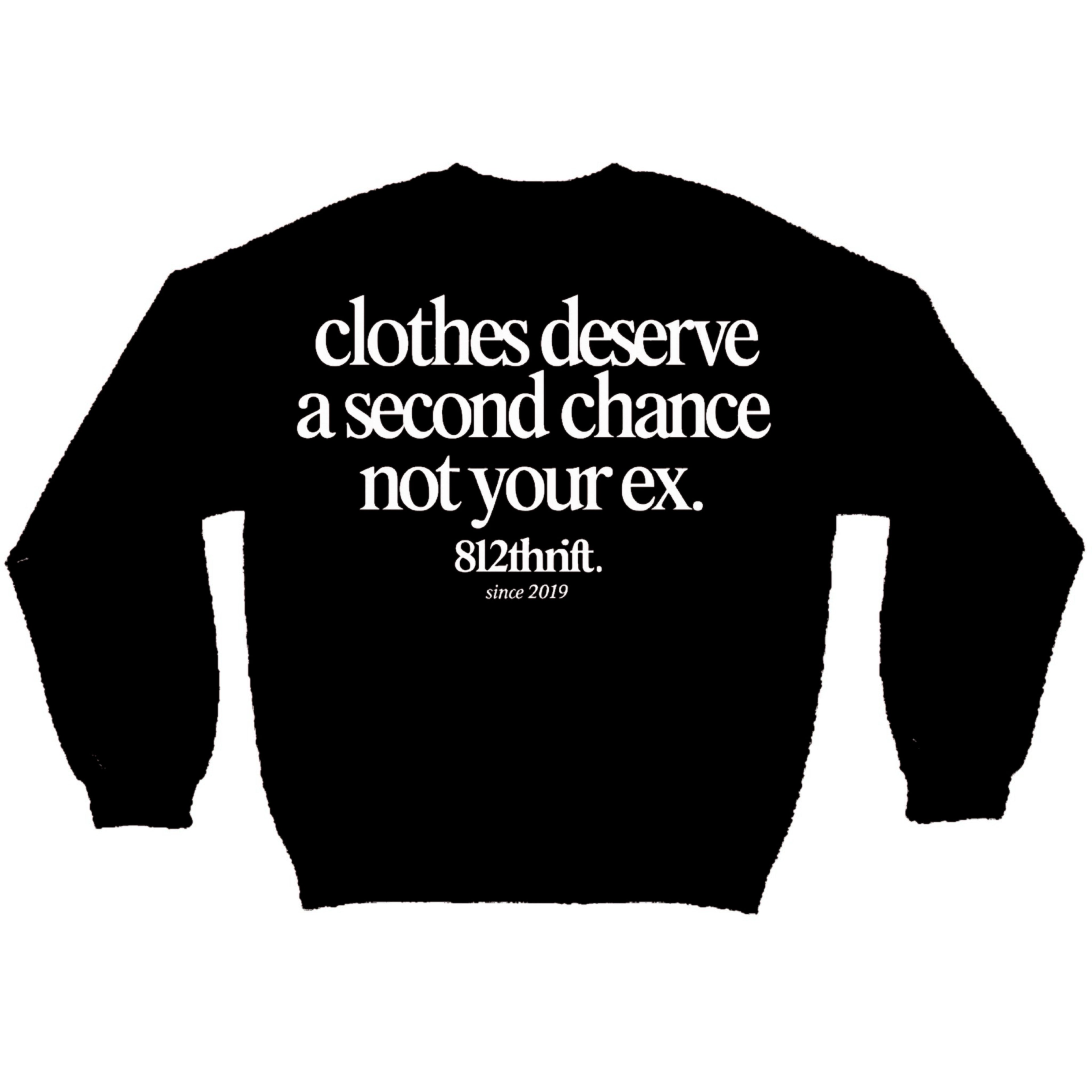 Clothes Deserve A Second Chance Black Crewneck