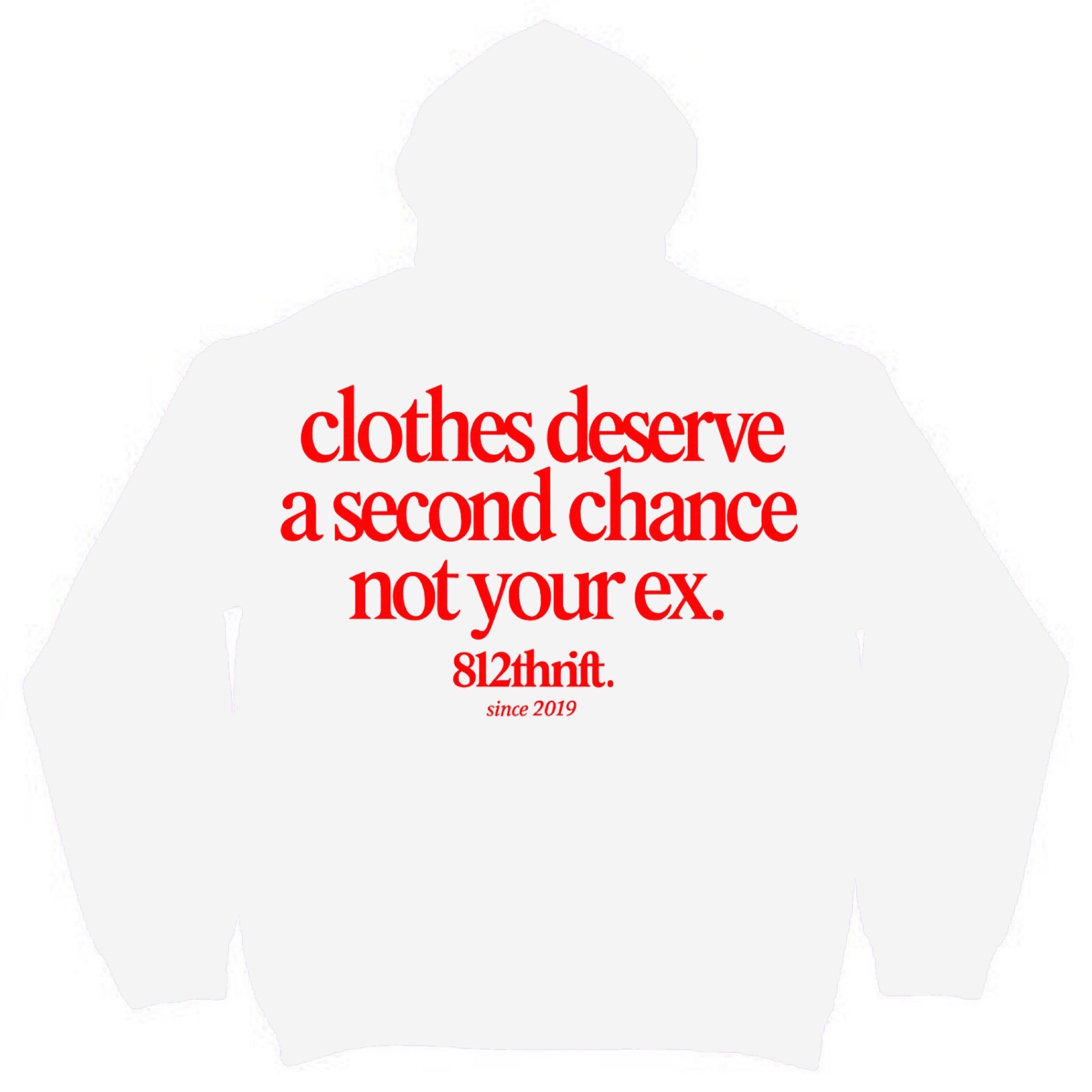 Clothes Deserve A Second Chance White Hoodie