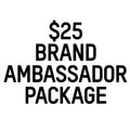 Brand Ambassador Package $25